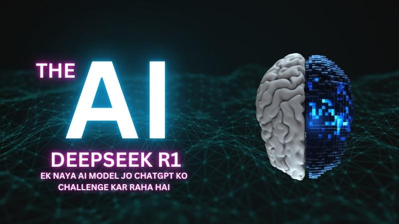 DeepSeek R1: Ek Naya AI Model Jo ChatGPT Ko Challenge Kar Raha Hai
