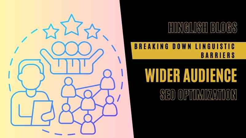 hinglish blogs Breaking down linguistic barriers