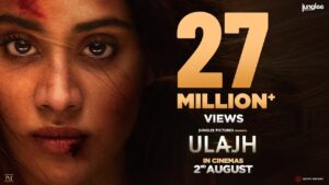 Ulajh - Official Trailer Review 2nd August 2024