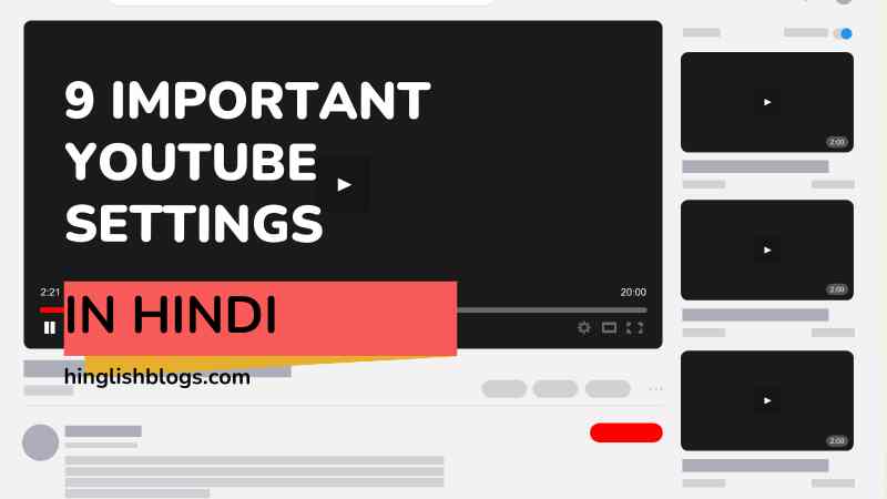 9 Important YouTube Settings Jo Aapko Zaroor ON Karne Chahiye